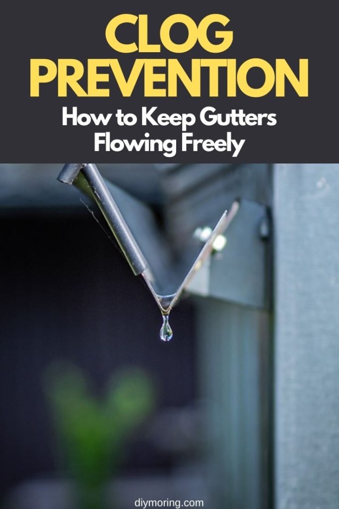 Clog Prevention How to Keep Gutters Flowing Freely DIY Morning